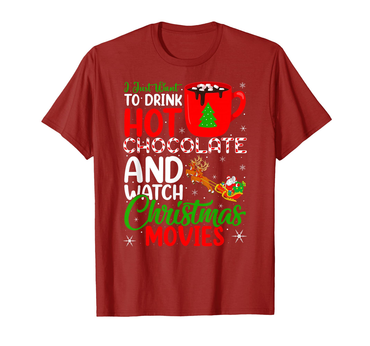 Drink Hot Chocolate and Watch Holiday Movies Christmas T-Shirt