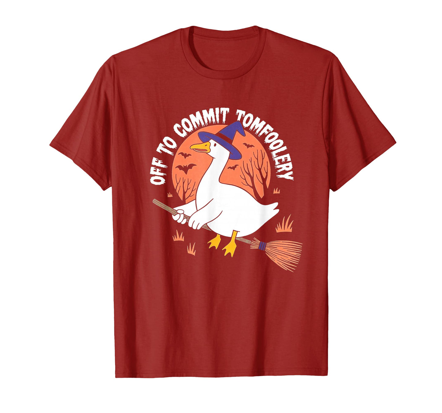 Tomfoolery Off to Commit Tom Foolery Silly Goose Witch T-Shirt