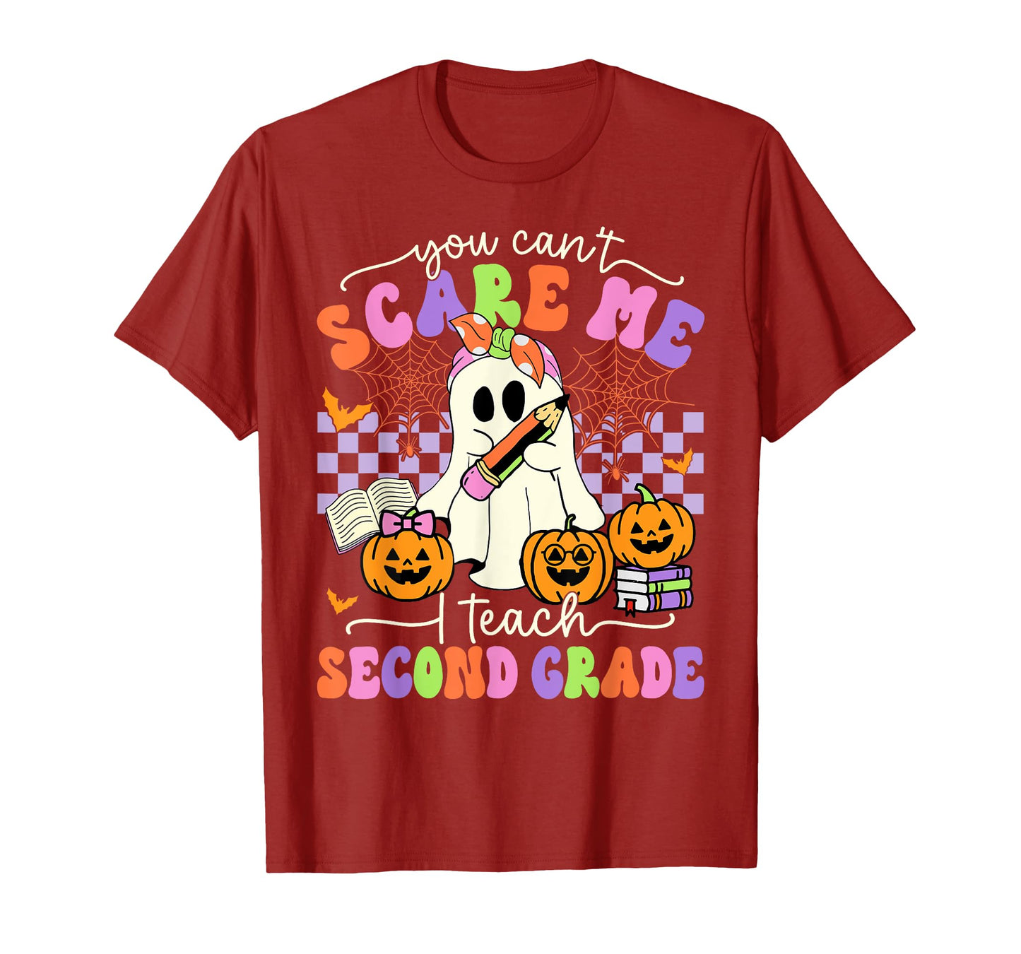Halloween Teacher You Can't Scare Me I Teach Second Grade Men Women T-Shirt