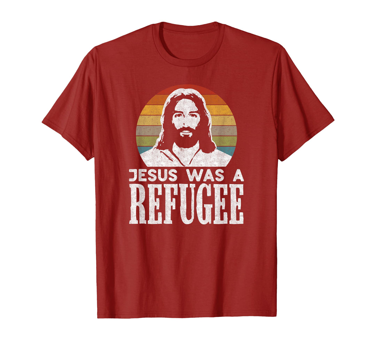 Pro Immigration Christian Liberal Jesus Was A Refugee T-Shirt