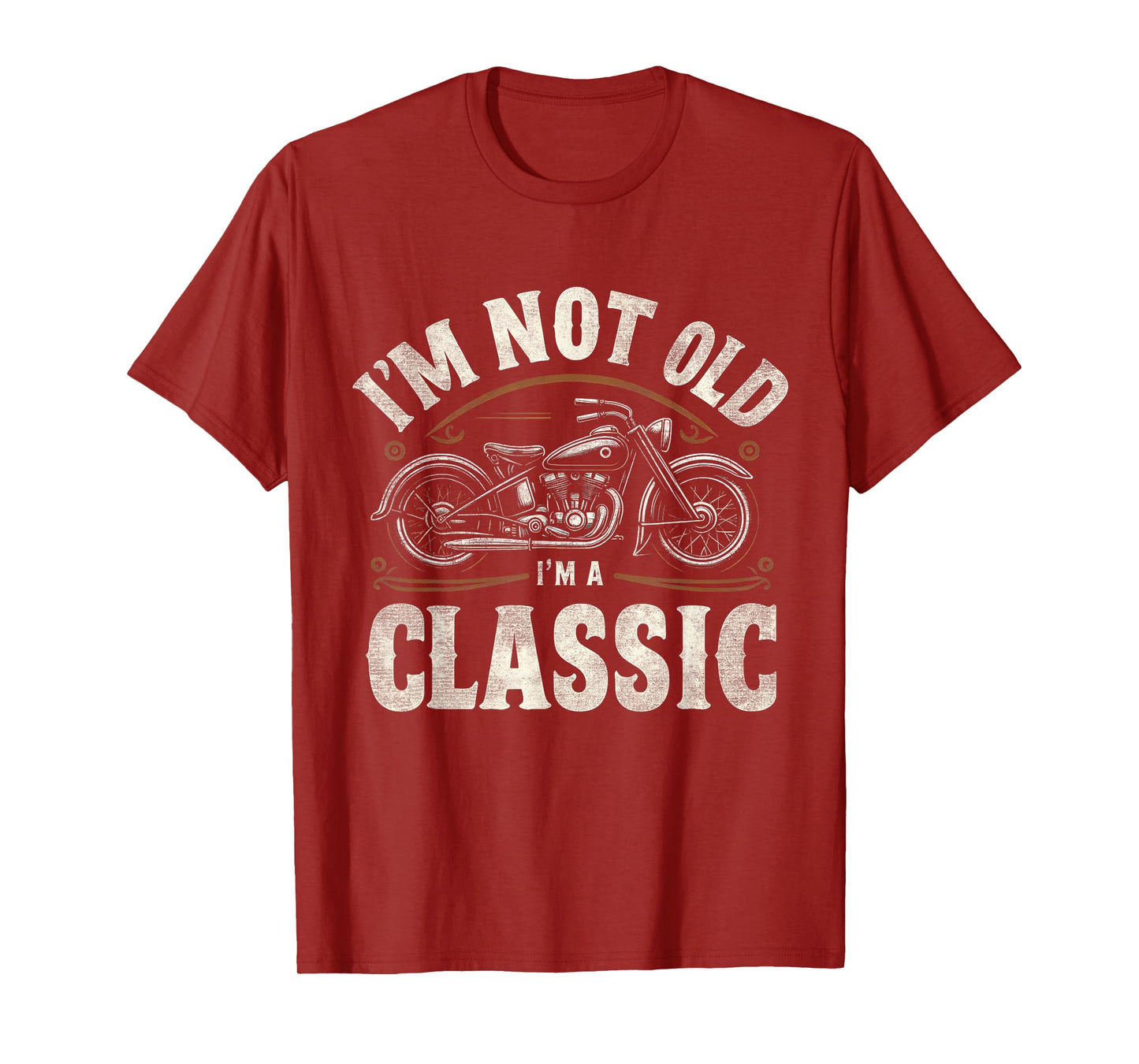 I'm Not Old I'm Classic Retro Vintage Motorcycle Quote T-Shirt