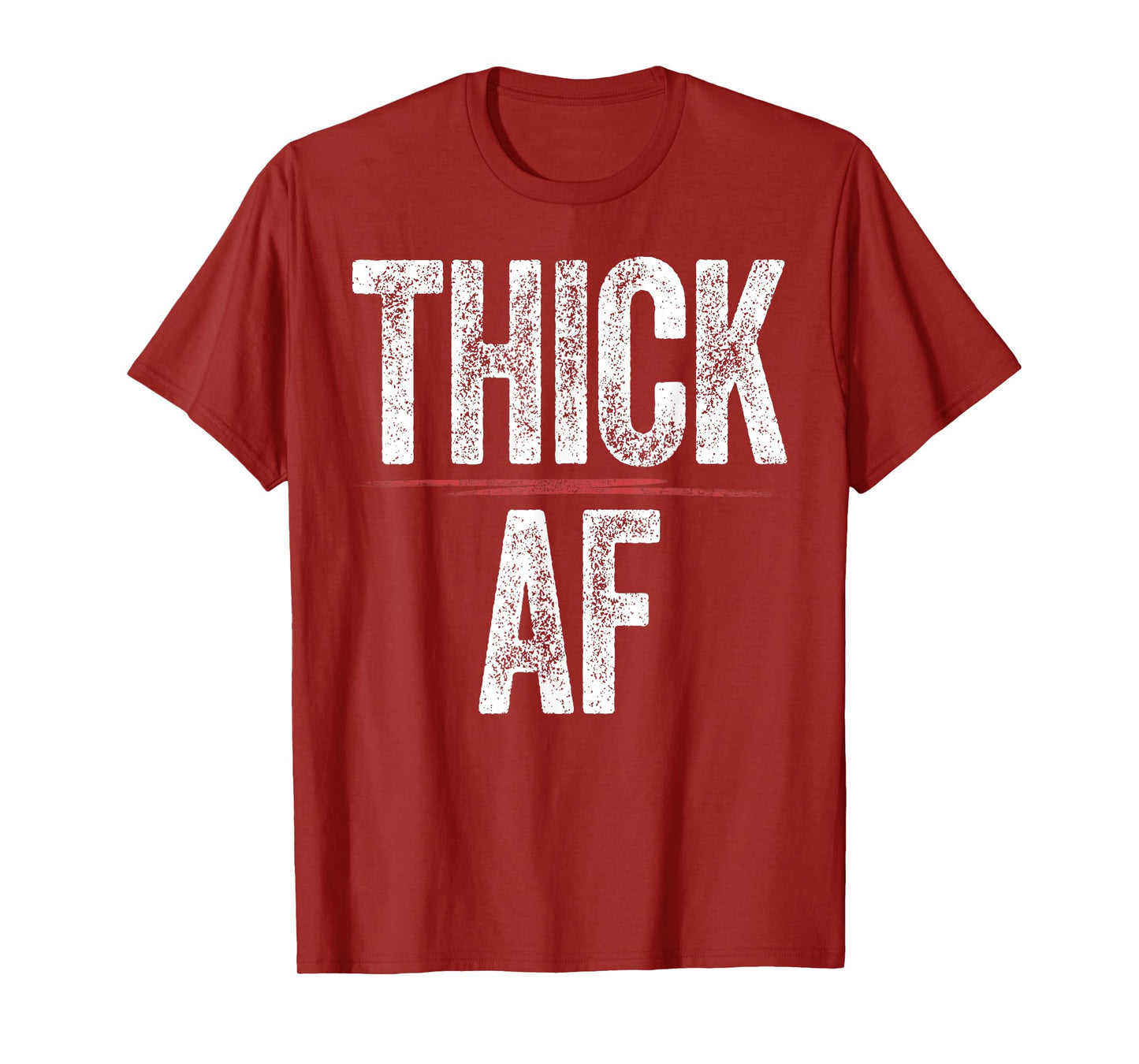 Thick AF Shirt Funny Sports Workout Man Woman Thick AF T-Shirt