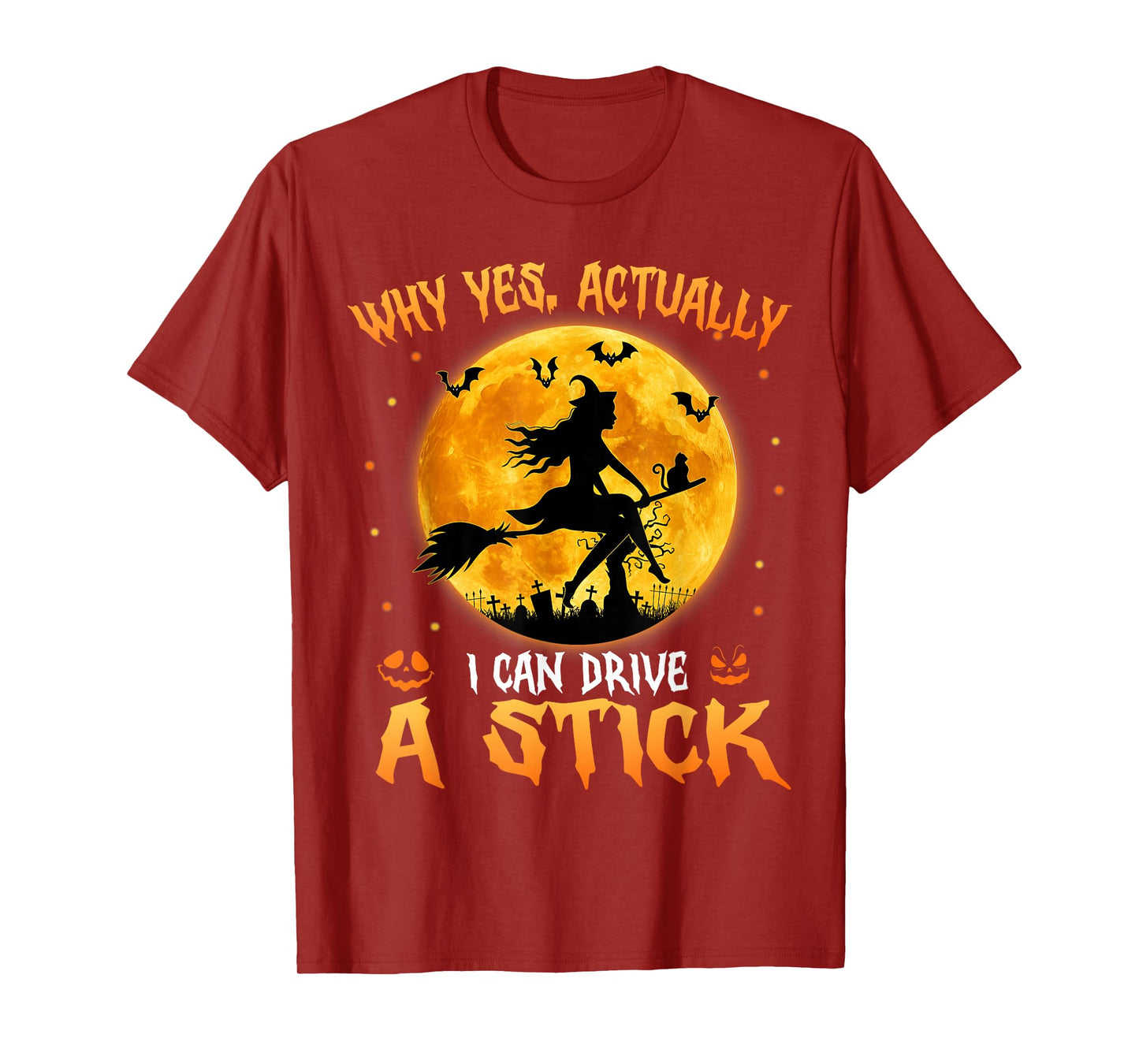 Why Yes Actually I Can Drive A Stick Halloween Witch Broom T-Shirt