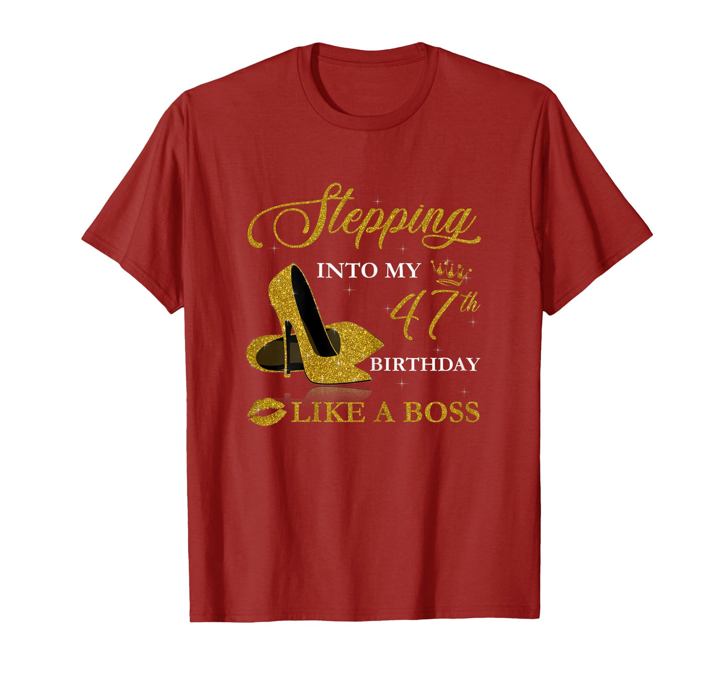 Womens Stepping Into My 47th Birthday Like A Boss For 47 Years Old T-Shirt