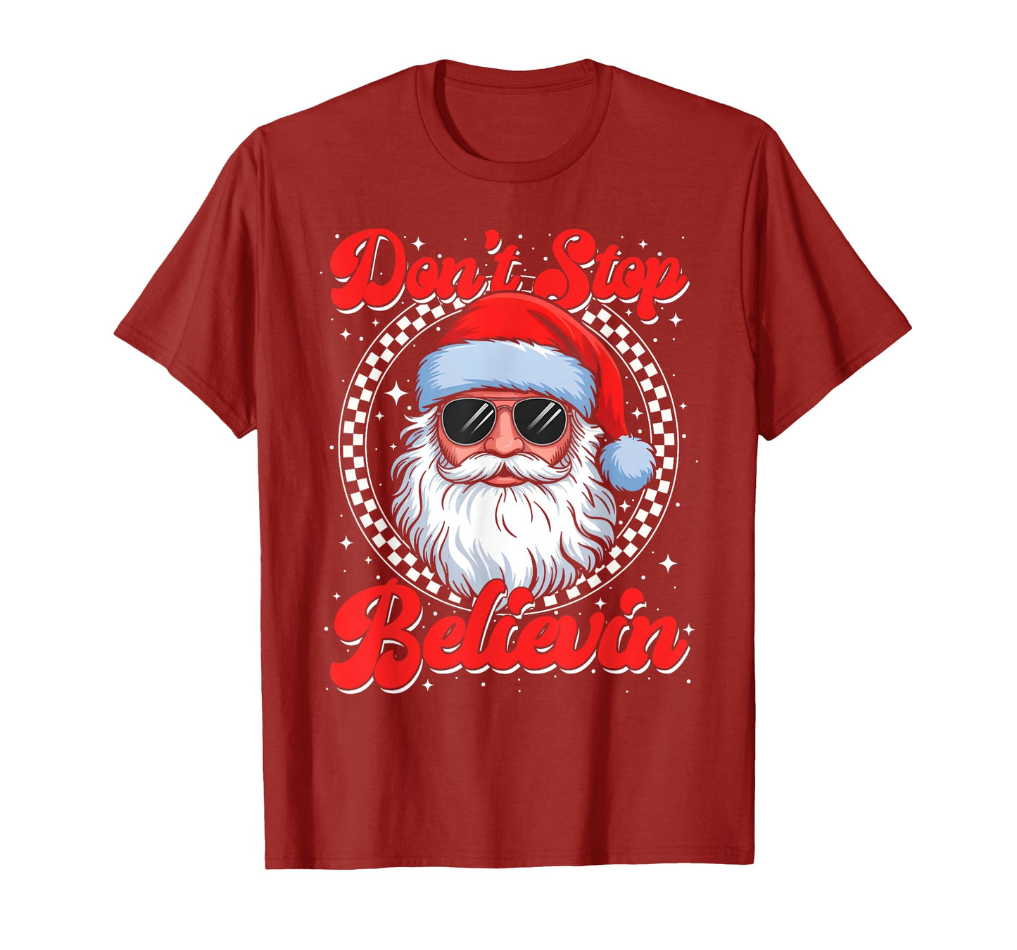 Funny Christmas Don't Stop Believin Santa Men Women Kids T-Shirt