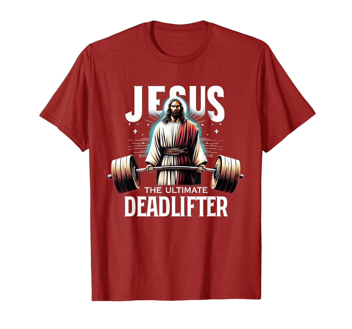 Jesus The Ultimate Deadlifter Christian Jesus Deadlift T-Shirt
