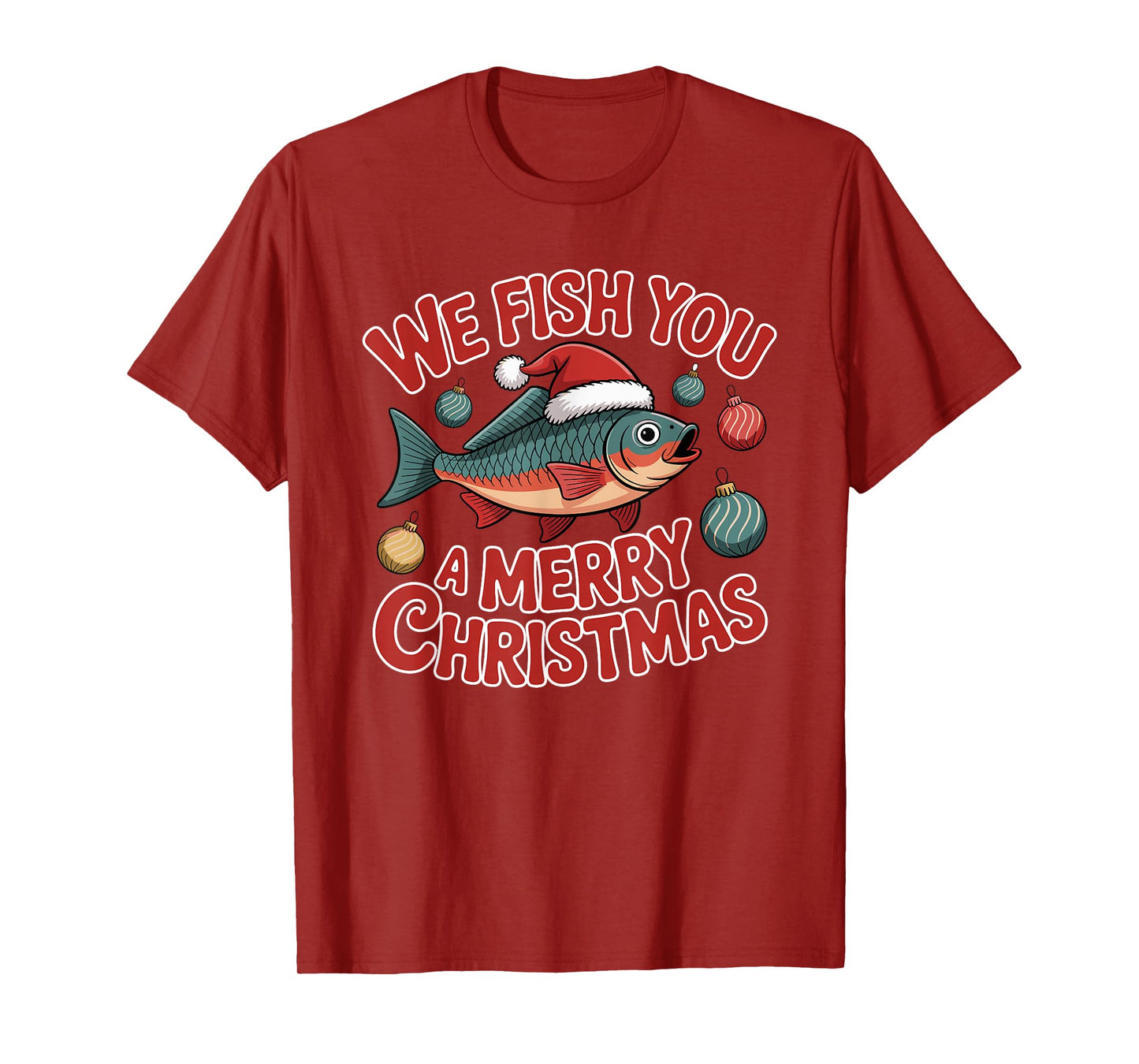 We Fish You A Merry Christmas Fishing Xmas Santa Hat T-Shirt