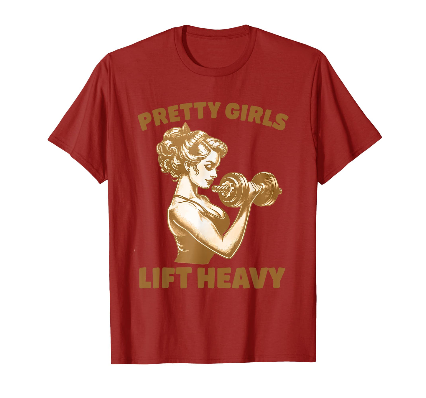 Pretty Girls Lift Heavy Workout Design T-Shirt