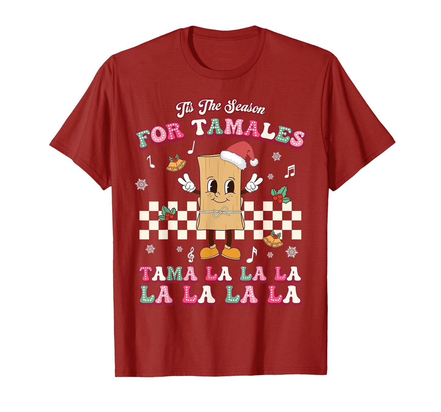 Tis The Season Mexican Christmas Tamales Mexico Food Xmas T-Shirt