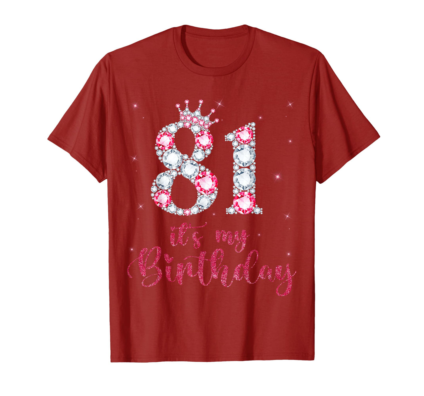 81 It's My Birthday 81 Years Old 81st Birthday Girl Lady T-Shirt