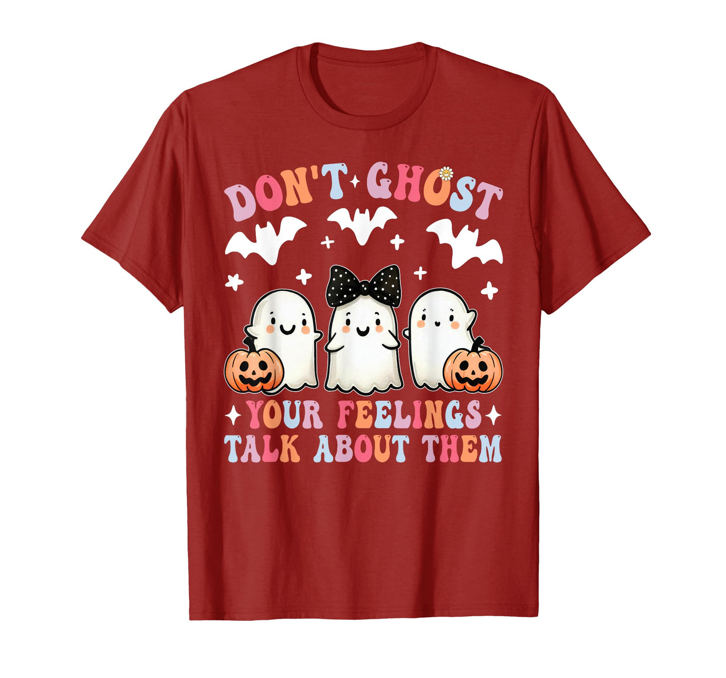 Don't Ghost Your Feelings Halloween Mental Health Spooky T-Shirt
