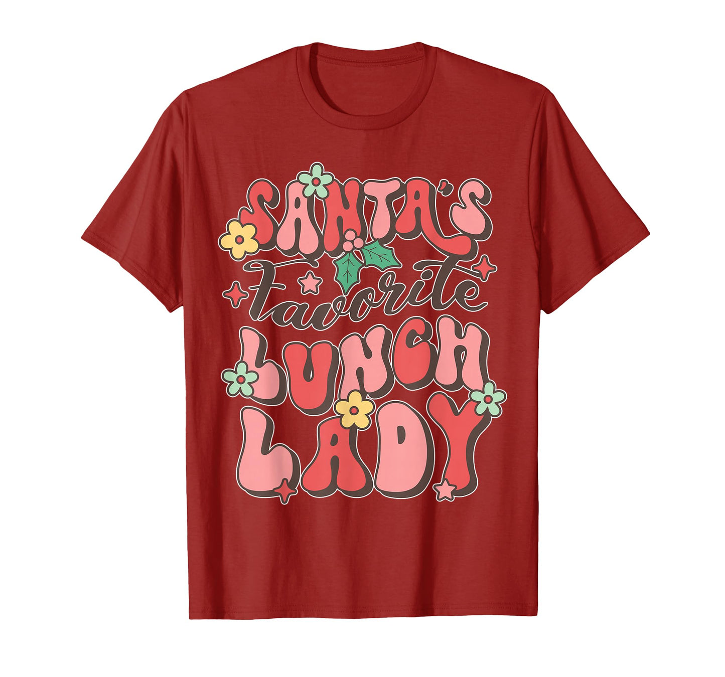 Santa Favorite Cafeteria Christmas Lunch Lady Back to School T-Shirt