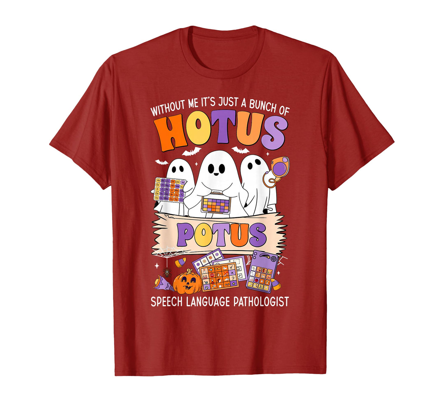 Without Me It's Just A Bunch of Hotus Potus Halloween SLP T-Shirt