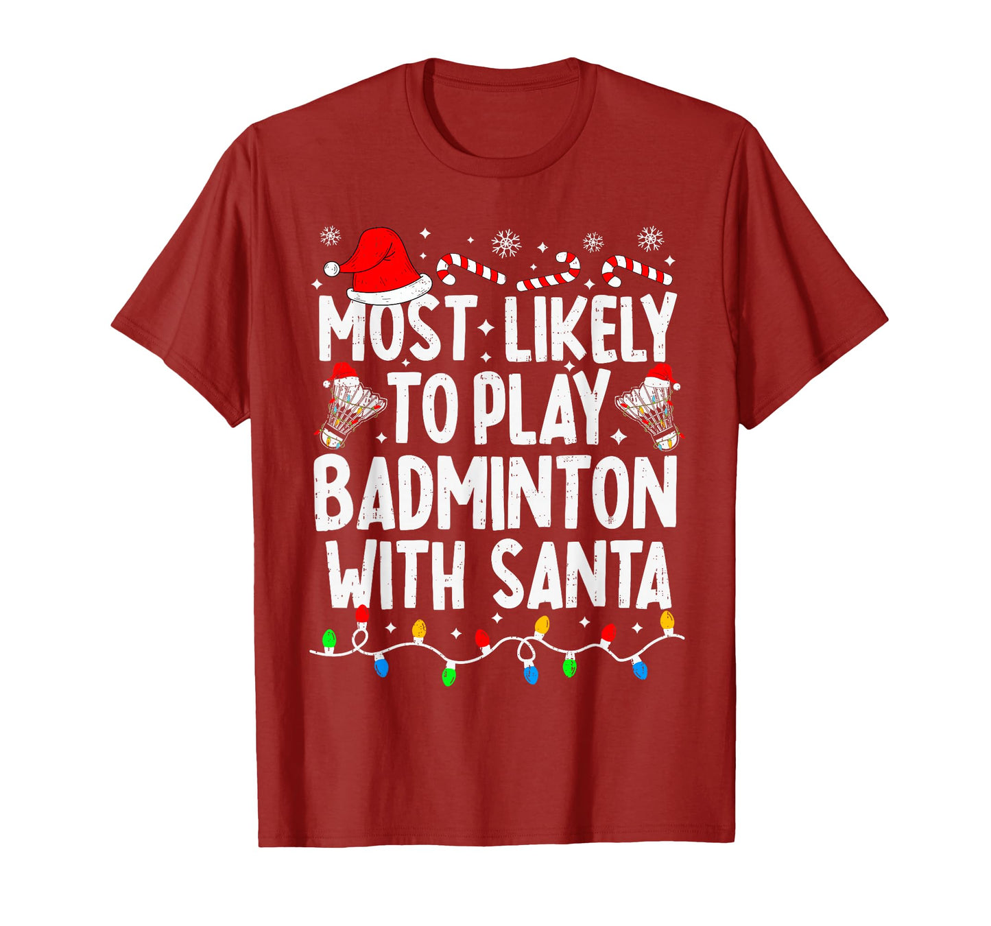 Most Likely to Play Badminton with Santa Matching Christmas T-Shirt