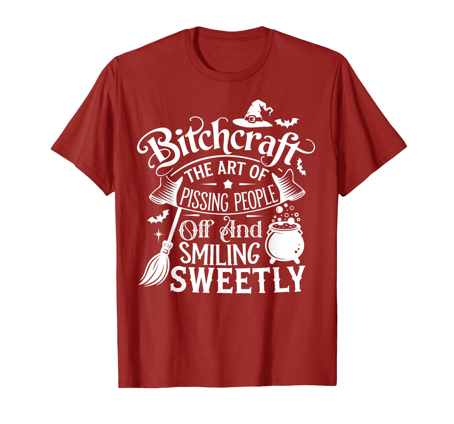 Funny Btchcraft The Art of Pissing People Off Halloween T-Shirt