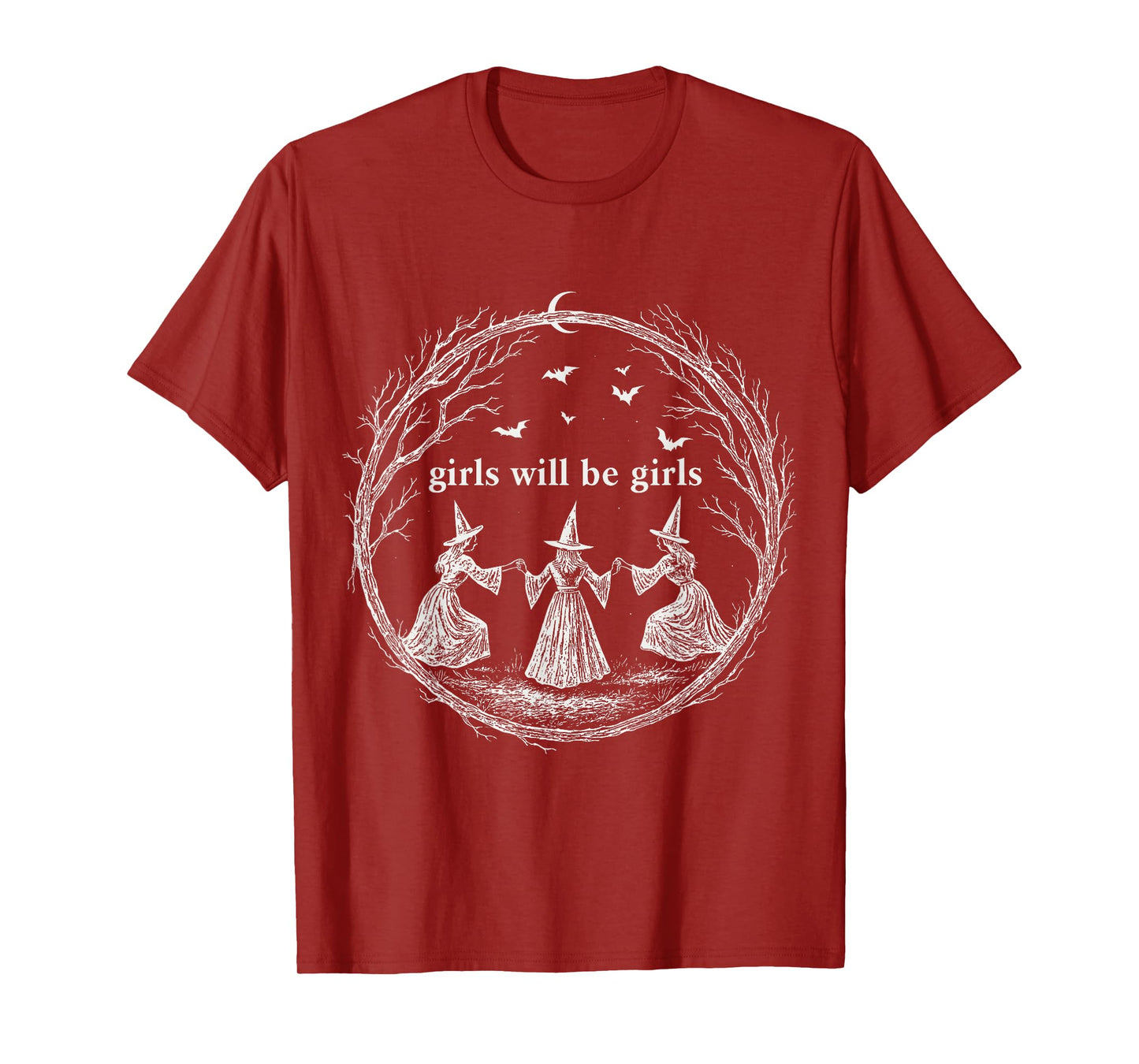 Girls Will Be Girls Witch Spooky Season Halloween T-Shirt