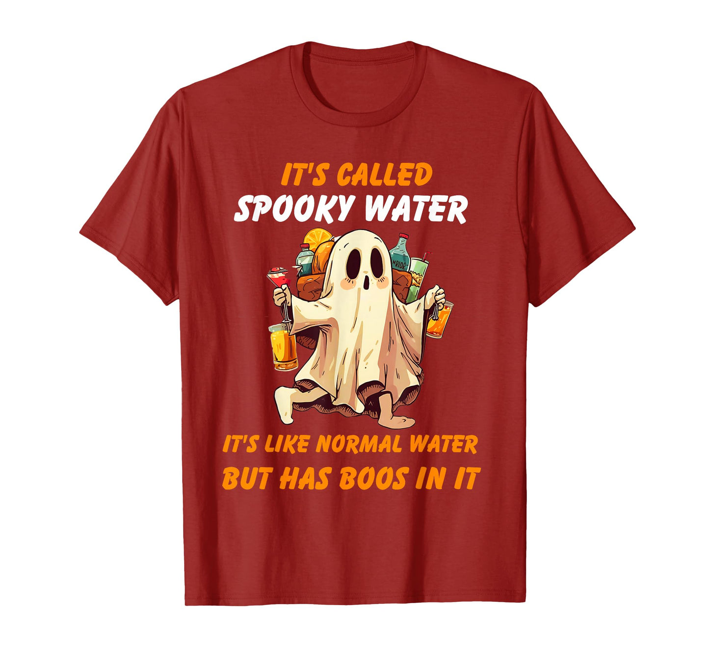 It's Called Spooky Water It's Like Normal Water But Has Boos T-Shirt