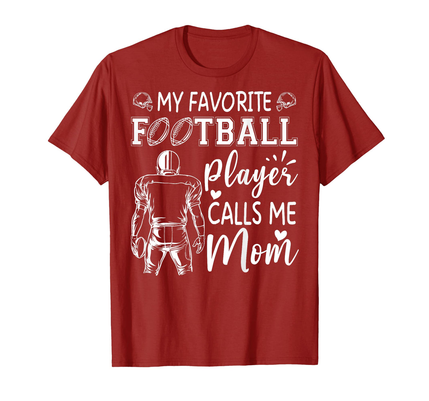 My Favorite Football Player Calls Me Mom T-Shirt