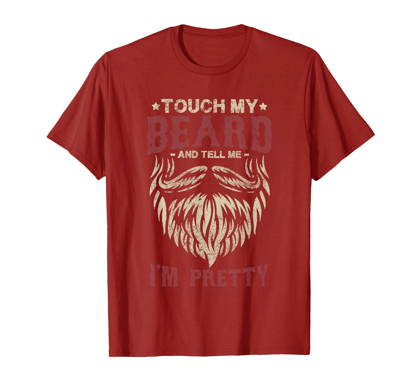 Touch My Beard And Tell Me i'm Pretty Funny Bread Lovers T-Shirt