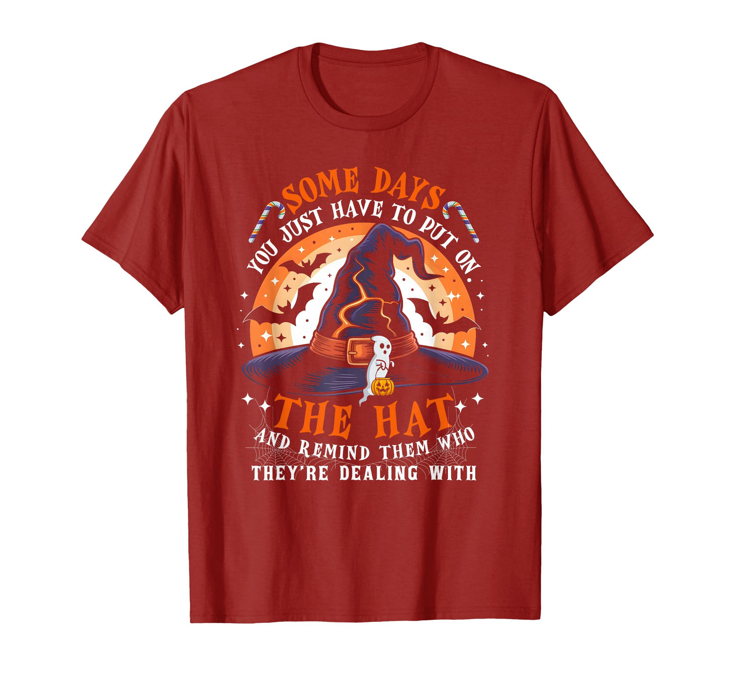 Some Days You Just Put On The Hat Witch Ghost Pumpkin Bats T-Shirt