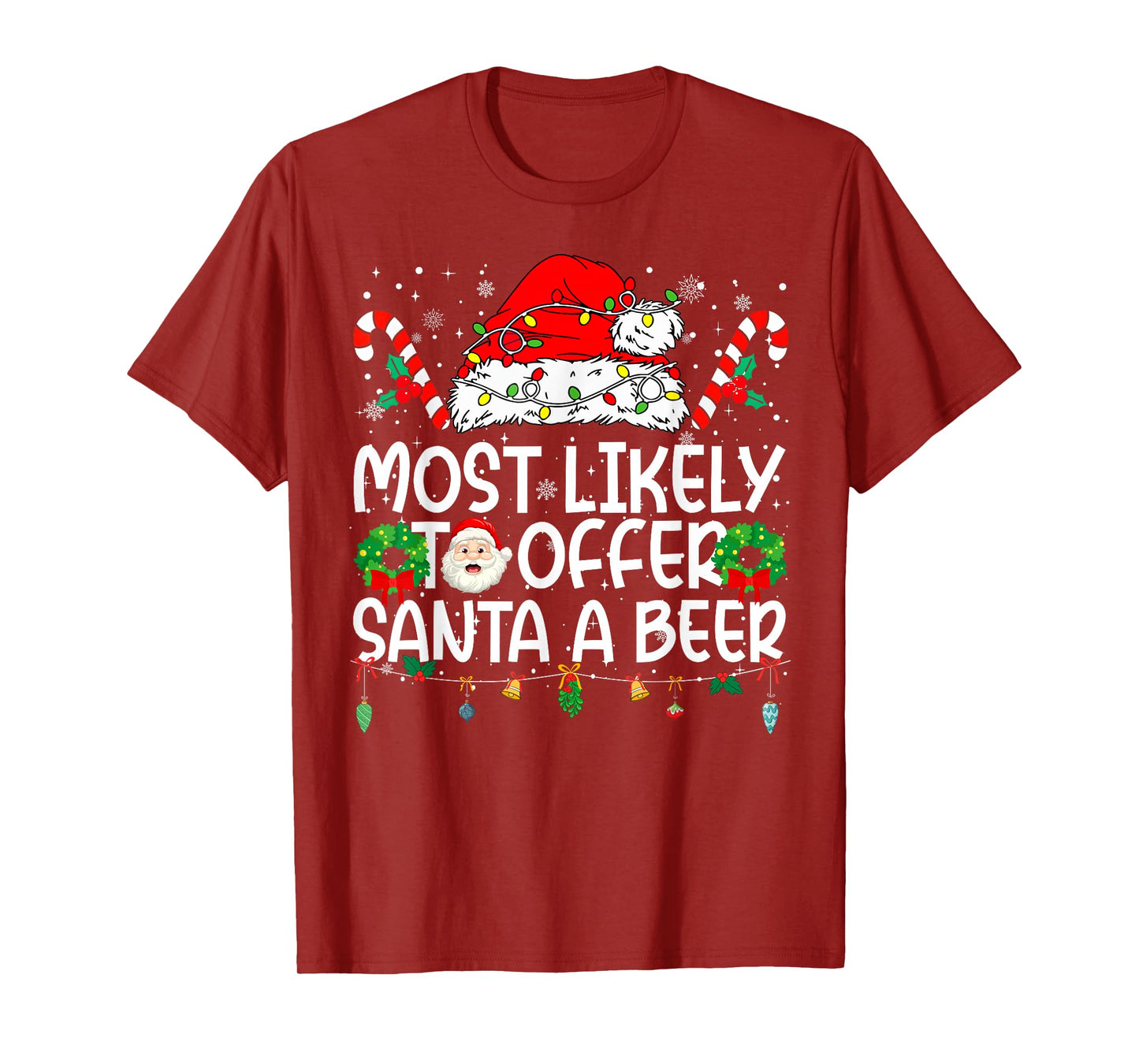 Most Likely to Offer Santa Beer Family Reunion Christmas T-Shirt