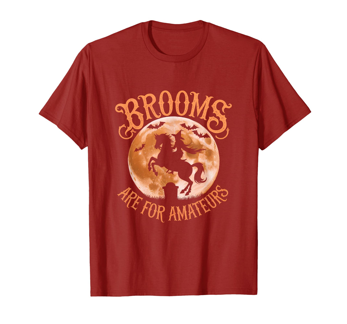 Brooms are for Amateurs Witch Horse Riding Halloween Rider T-Shirt