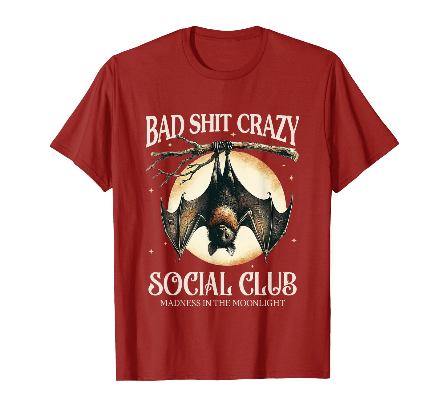 Bat Shit Crazy Social Club Madness in The Moonlight T-Shirt