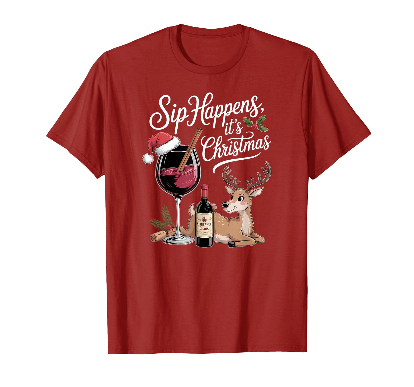 Sip Happens It's Christmas Funny Wine Reindeer T-Shirt