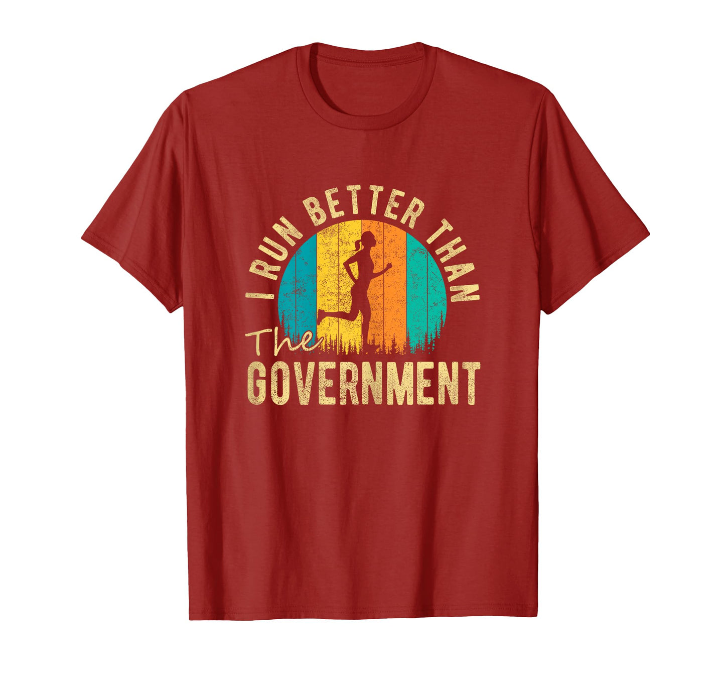 I Run Better Than The Government Women’s Funny Running T-Shirt