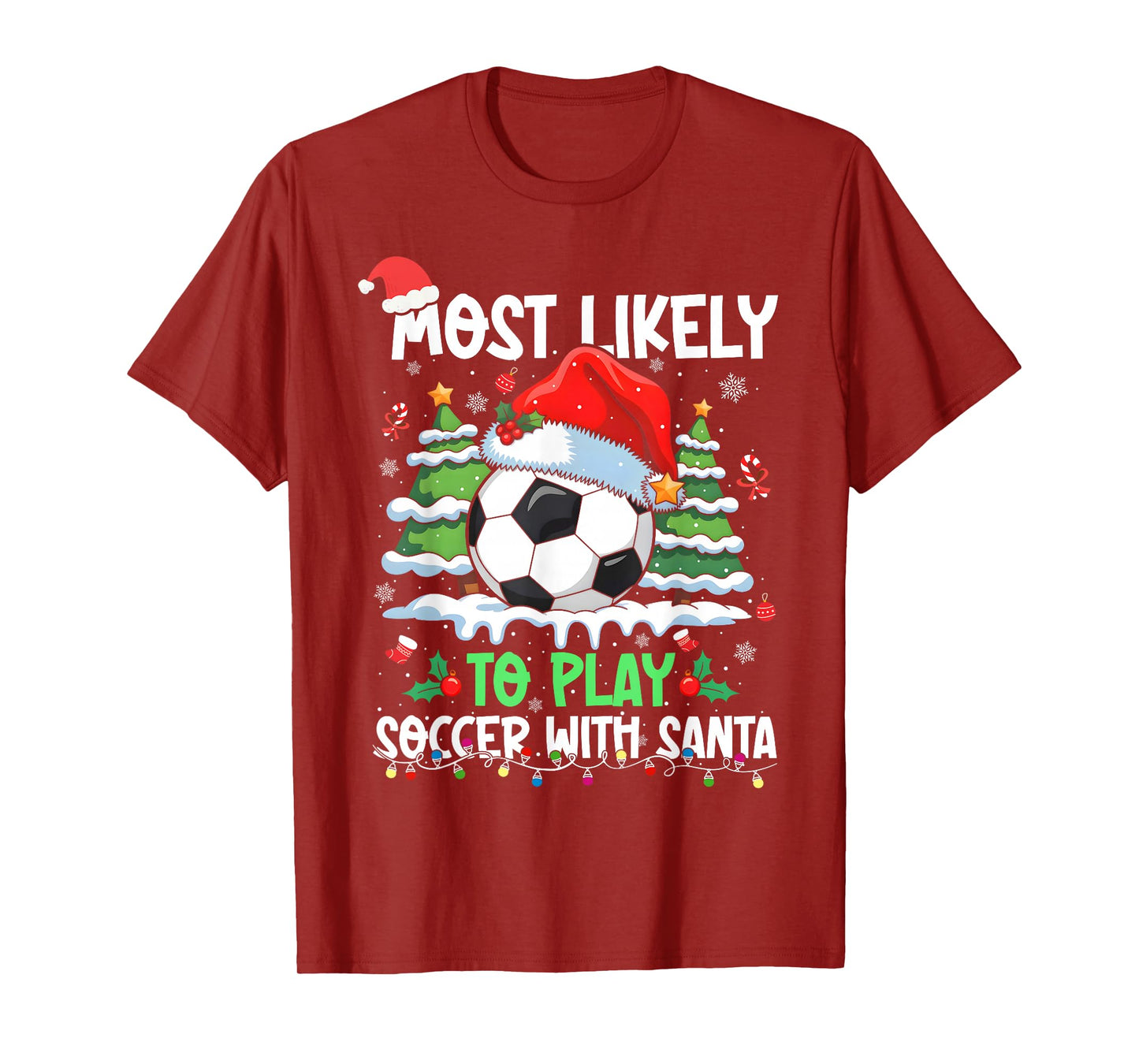 Most Likely to Play Soccer with Santa Family Christmas T-Shirt