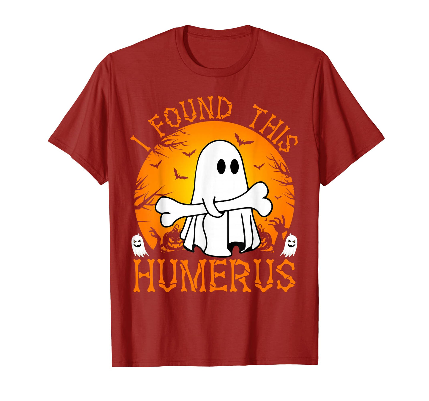 I Found This Humerus Funny Halloween Ghost Bone Spooky T-Shirt