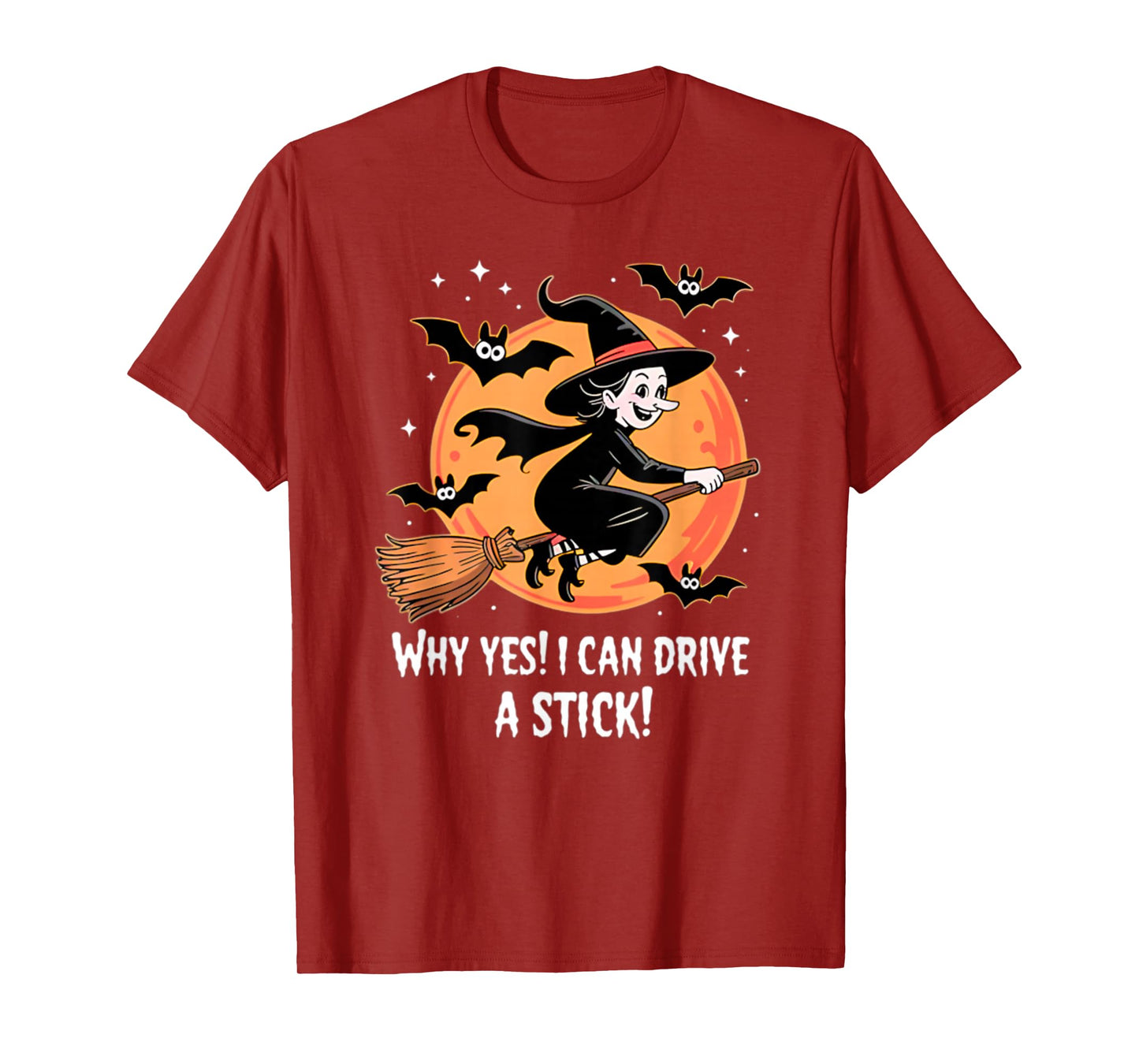 Womens Witch Yes I Can Drive a Stick Adult Humor Halloween T-Shirt