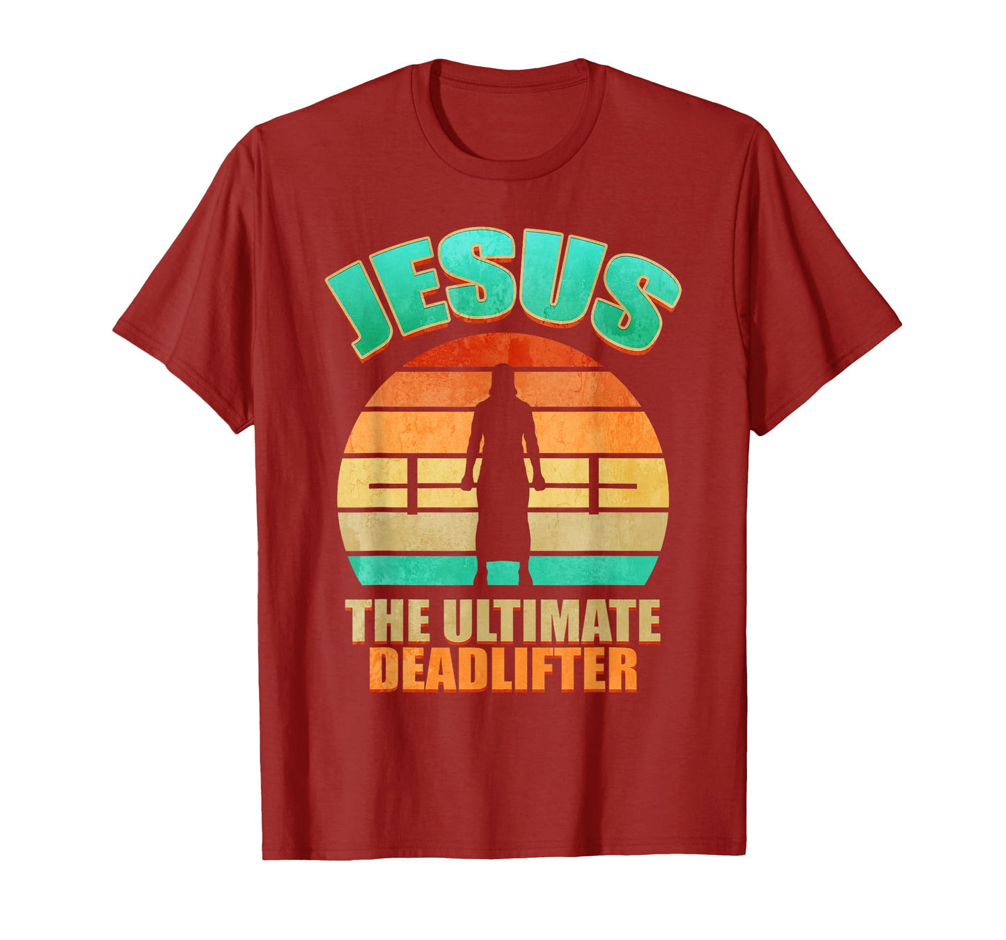 Deadlift Jesus I Christian Weightlifting Funny Workout Gym T-Shirt