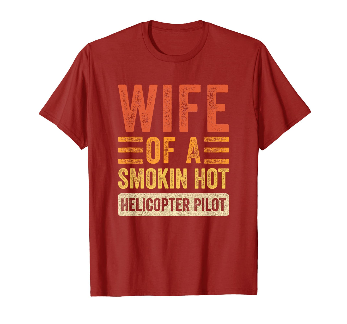 Wife of a Smokin Hot Helicopter Pilot Funny Husband Wife T-Shirt