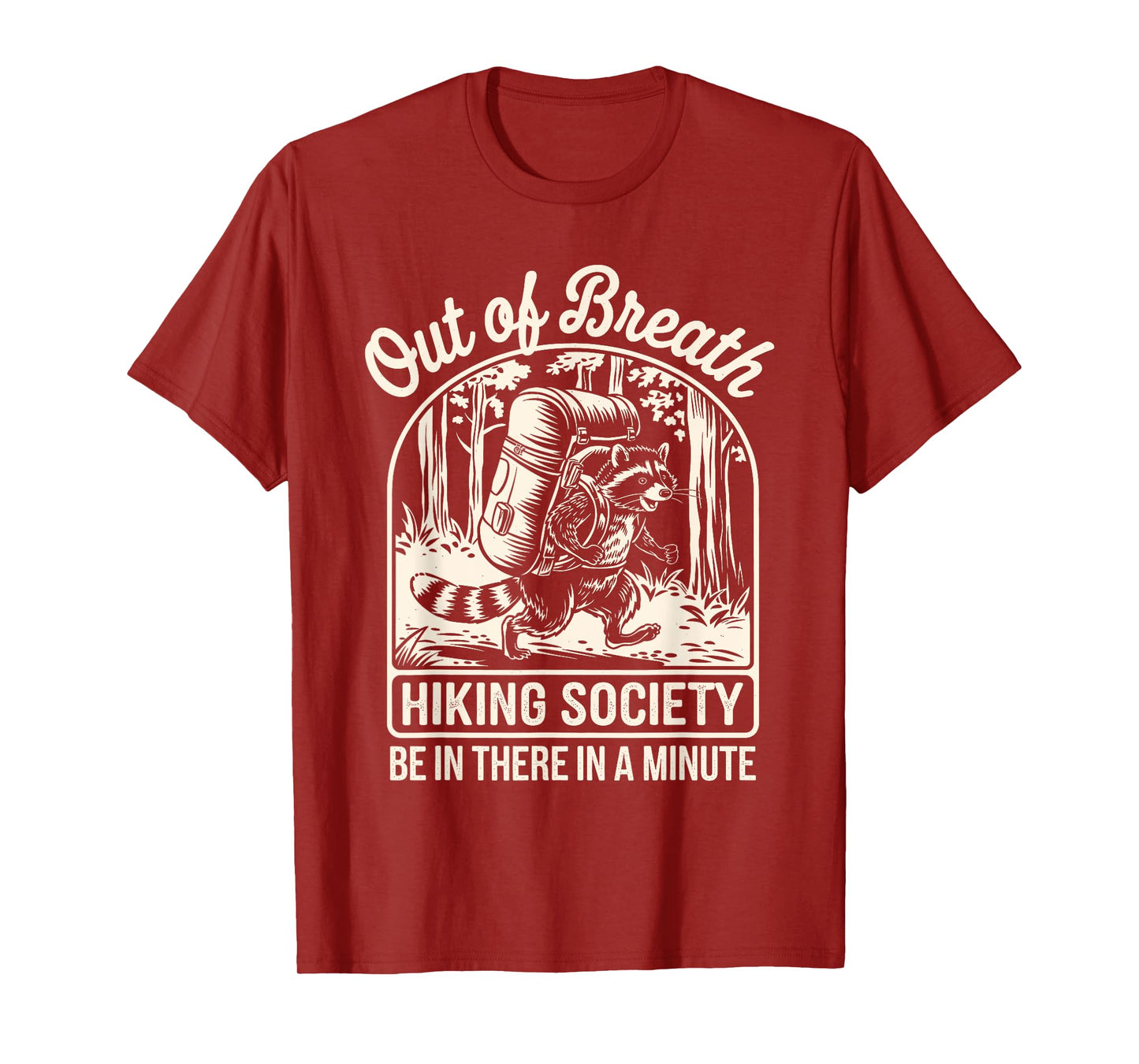 Out Of Breath Hiking Society Funny Raccoon Hiker T-Shirt