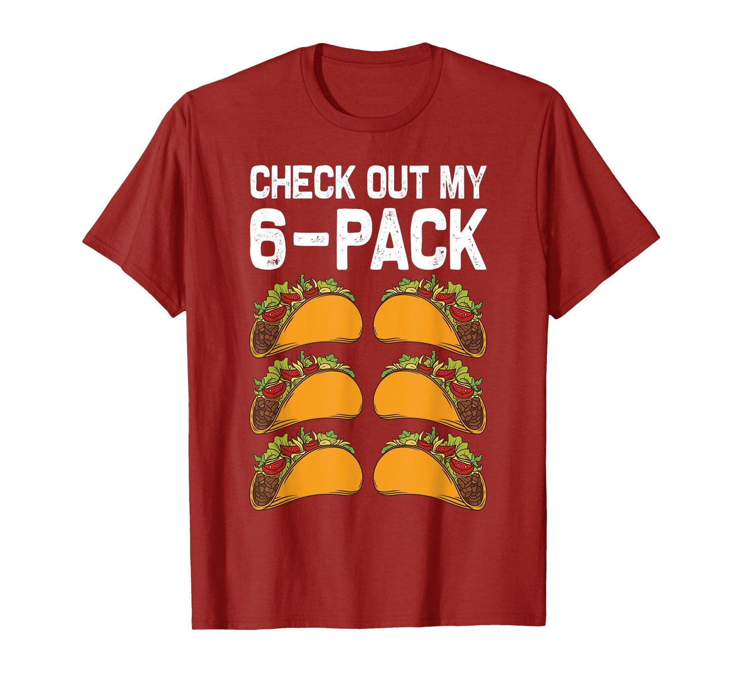 6 Pack Fitness Taco Funny Mexican Fitness Gym Taco Lovers T-Shirt