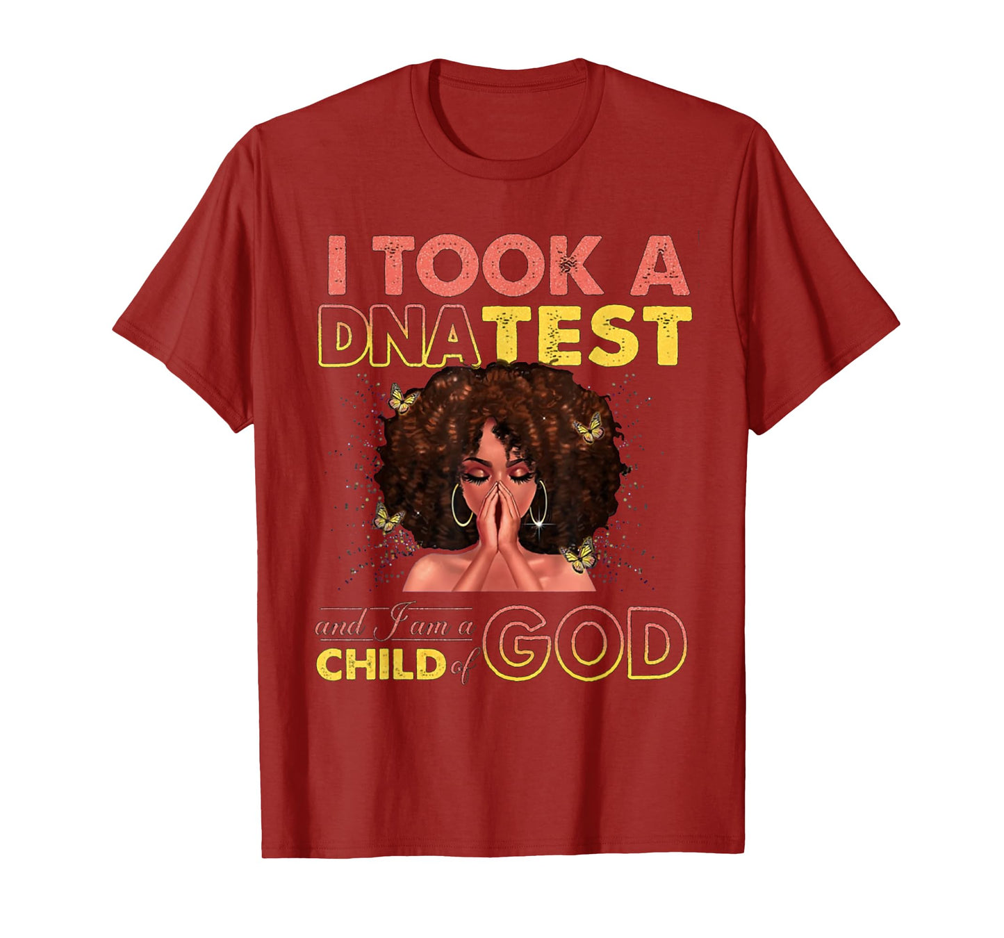 I Took A DNA Test & I Am A Child Of God Black Woman T-Shirt