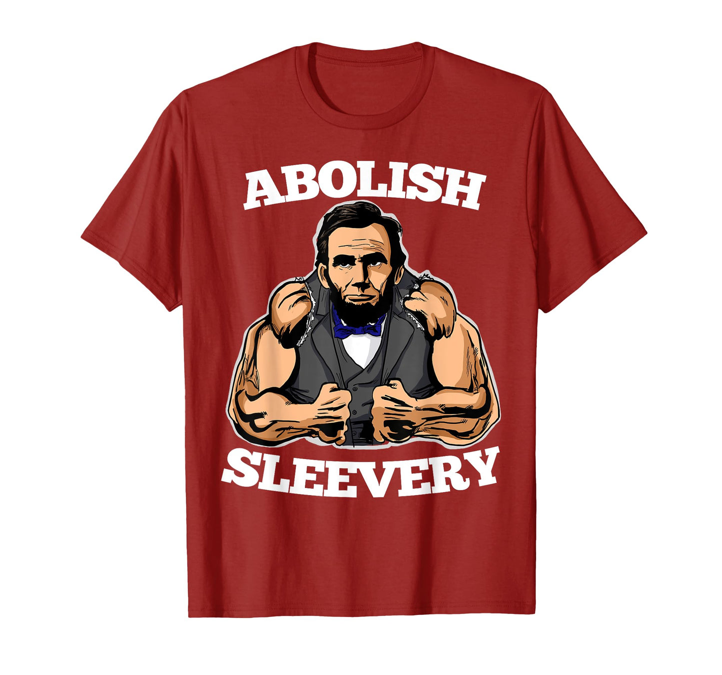 Abolish Sleevery funny Abraham Lincoln shirt T-Shirt