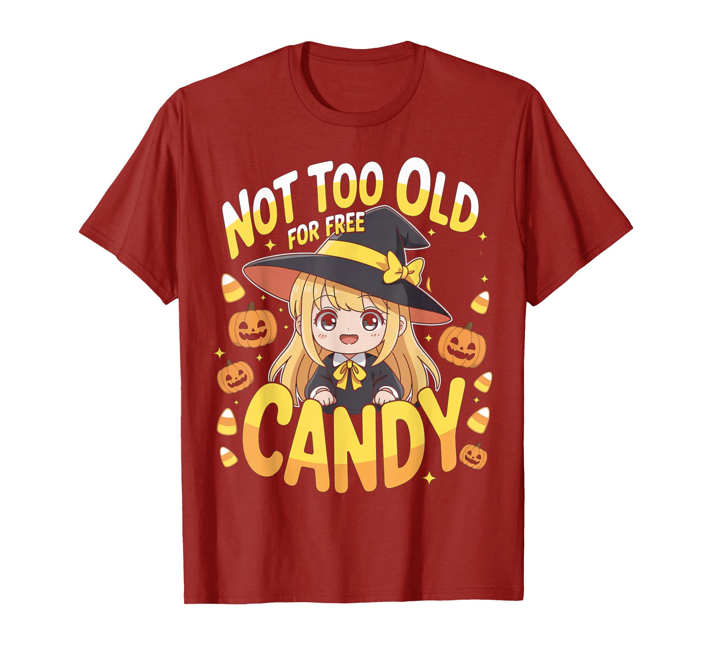 Halloween Anime Witch Cute Not Too Old for Free Candy Girls T-Shirt