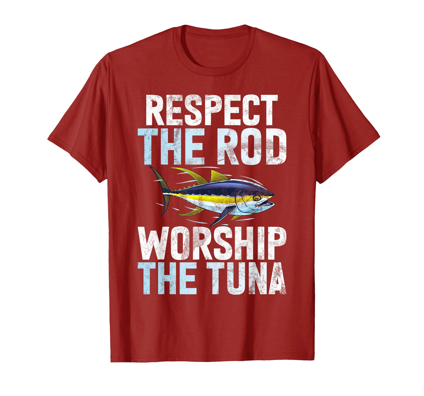 Respect the Rod Worship the Tuna Fishing T-Shirt