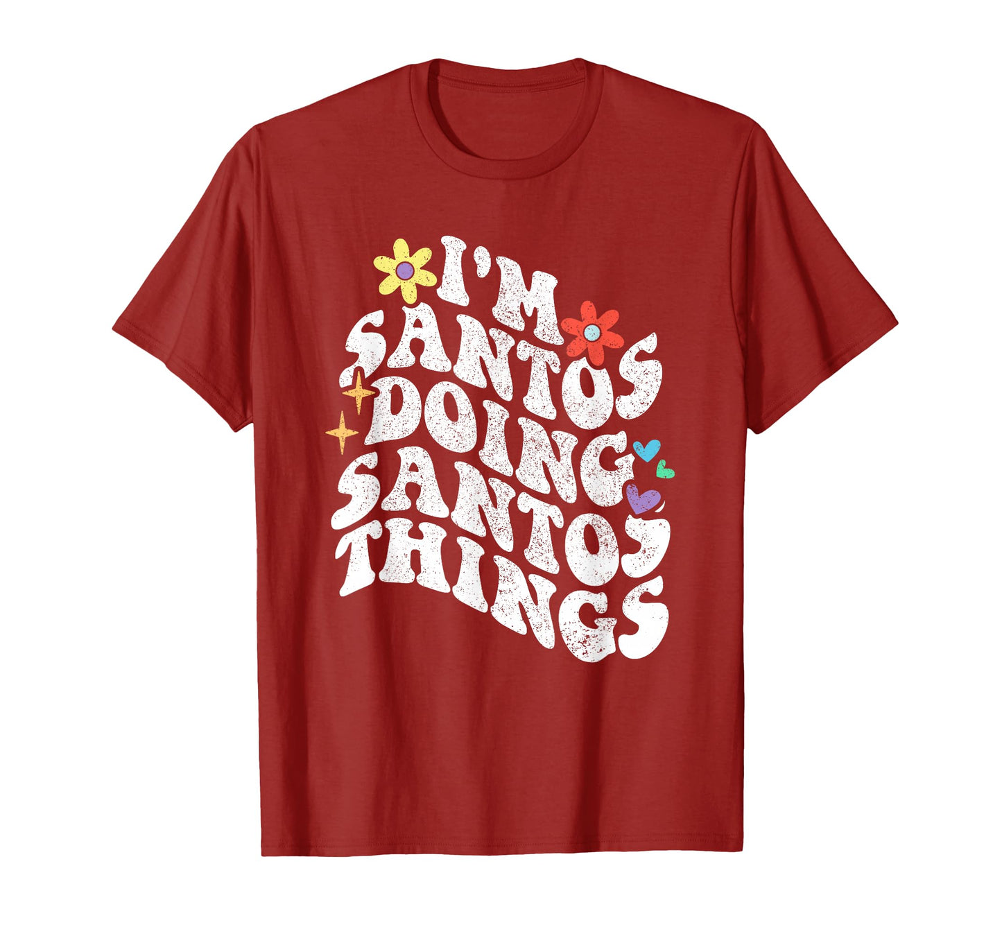 Retro Groovy Im Santos Doing Santos Things Funny Mother's T-Shirt