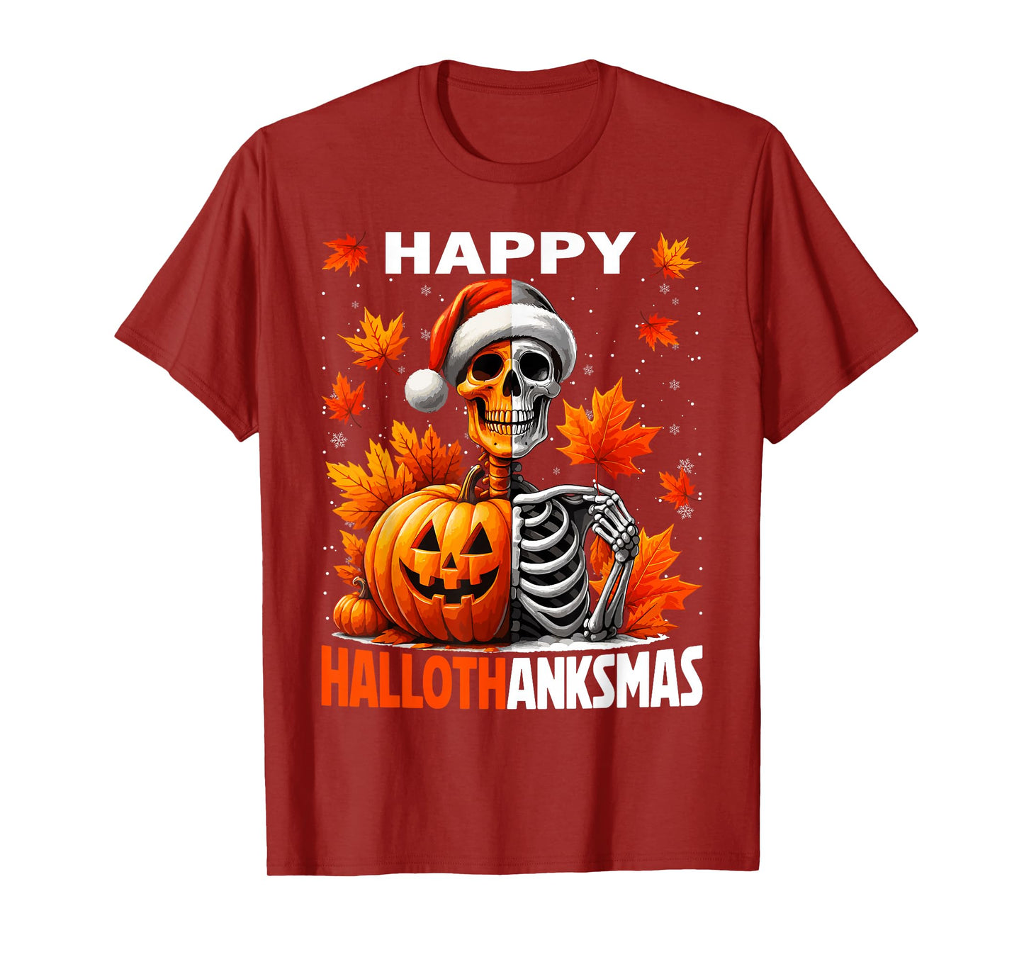 Happy Hallothanksmas Skeleton Halloween Thanksgiving Xmas T-Shirt