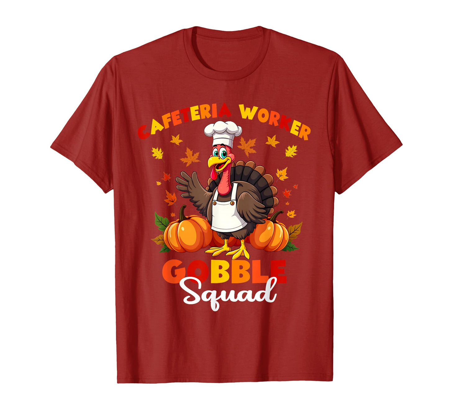 Thanksgiving Cafeteria Worker Gobble Squad Turkey T-Shirt