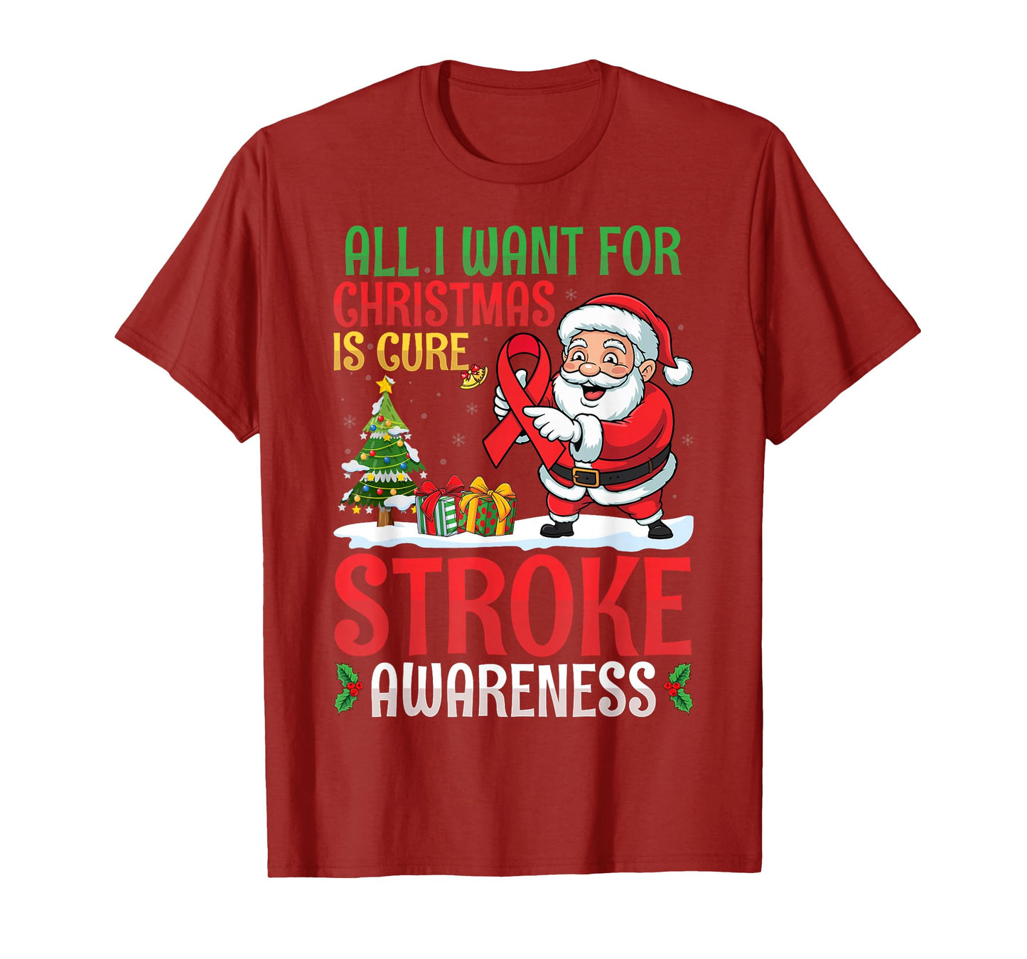 All I Want for Christmas is A Cure Stroke Awareness Santa T-Shirt