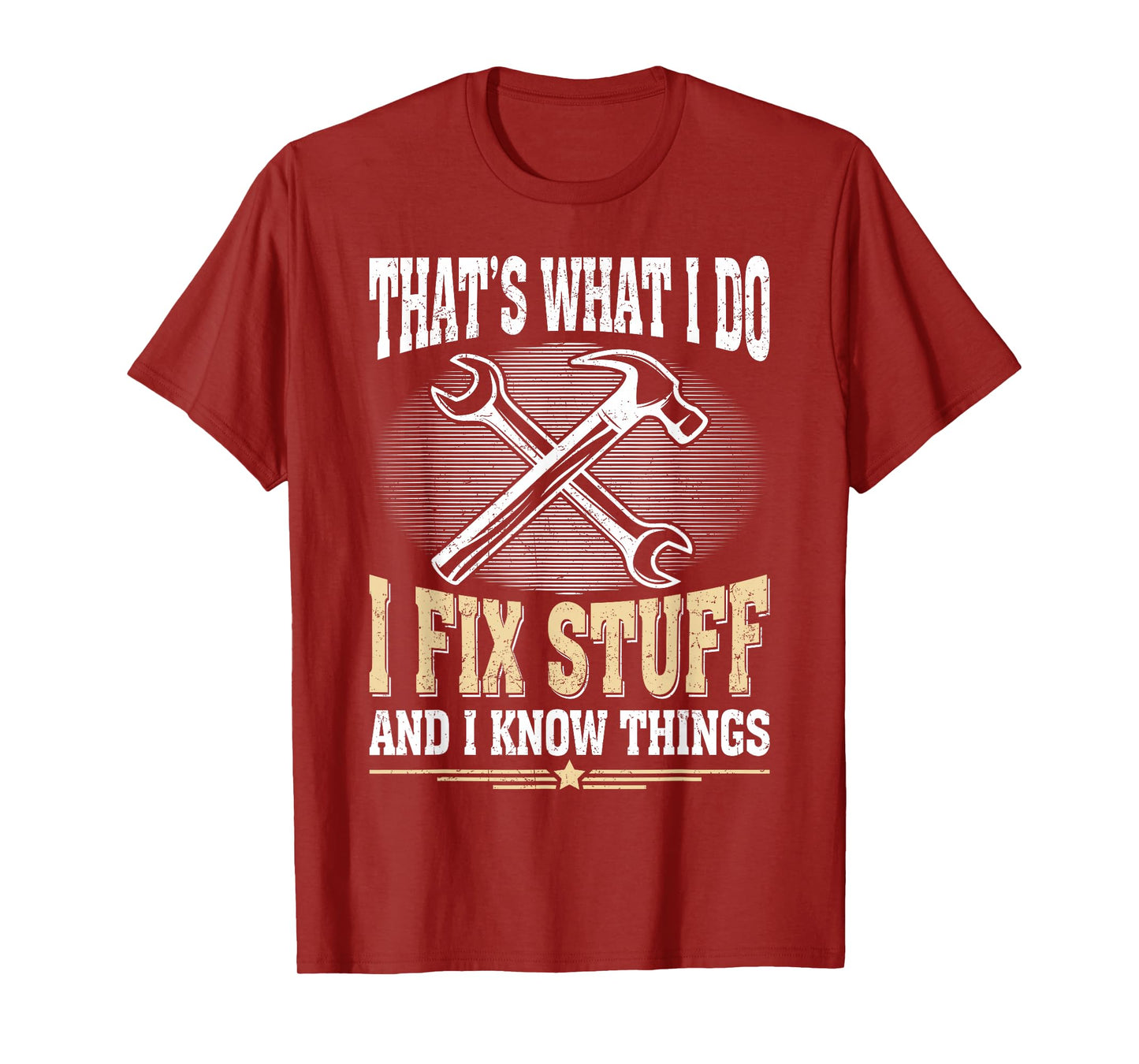 Funny Dad Men Graphic Vintage I Fix Stuff And I Know Things T-Shirt