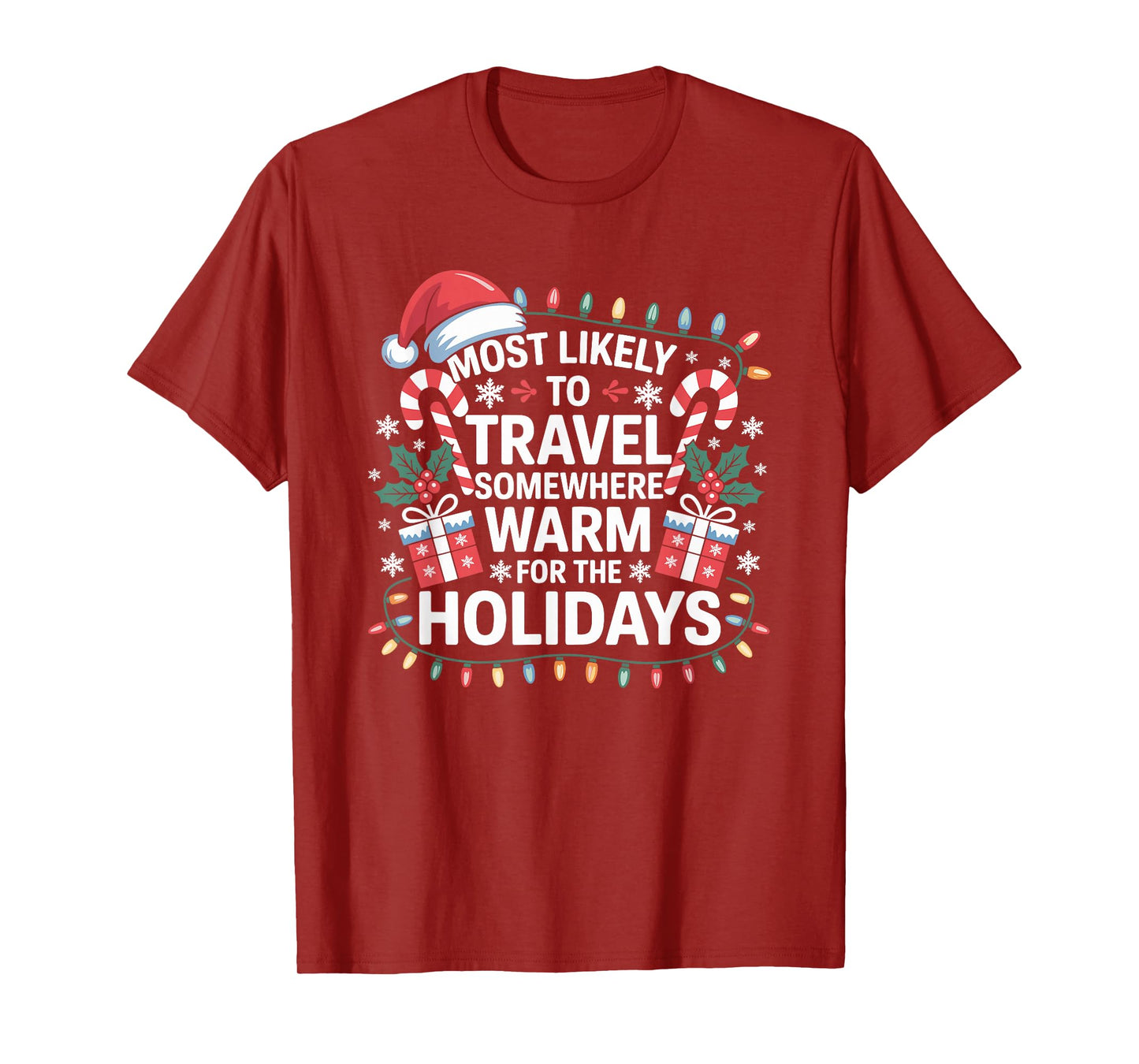 Most Likely to Travel Somewhere Warm for The Holidays T-Shirt