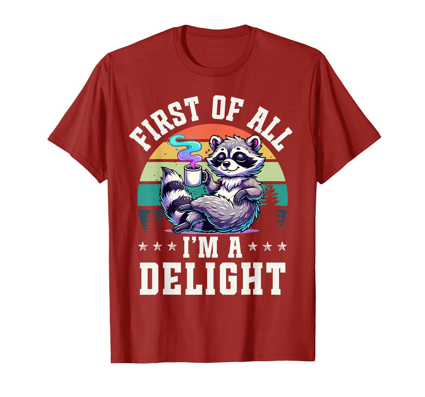 First of All I'm a Delight Vintage Raccoon Coffee Lover T-Shirt