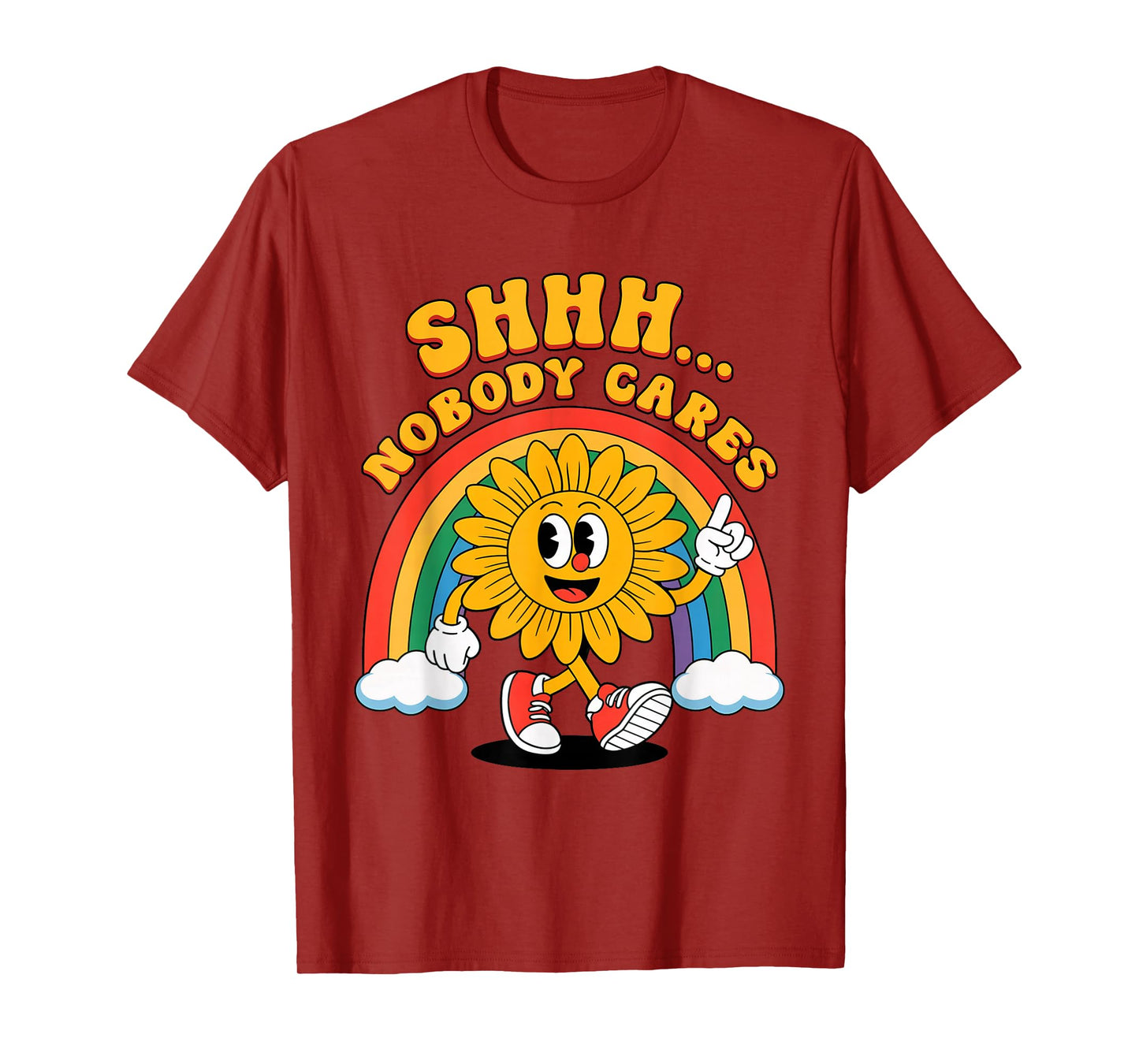Shhh Nobody Cares Humor Sarcastic Funny Sunflower Cartoon T-Shirt