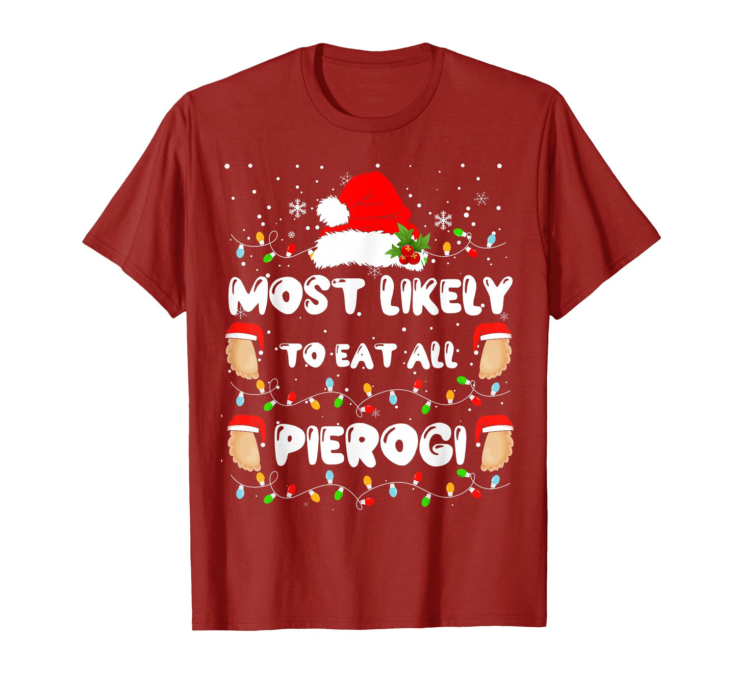 Most Likely to Eat All Pierogi Shirt Polish Christmas Food T-Shirt