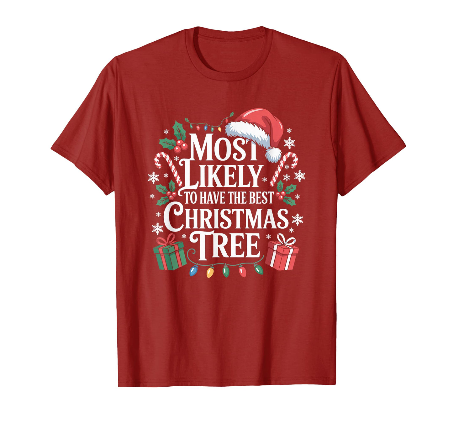 Most Likely to Have The Best Christmas Tree Family Xmas T-Shirt